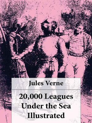 cover image of 20,000 Leagues Under the Sea Illustrated (original illustrations by Alphonse de Neuville)